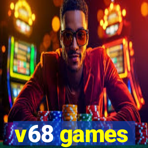 v68 games